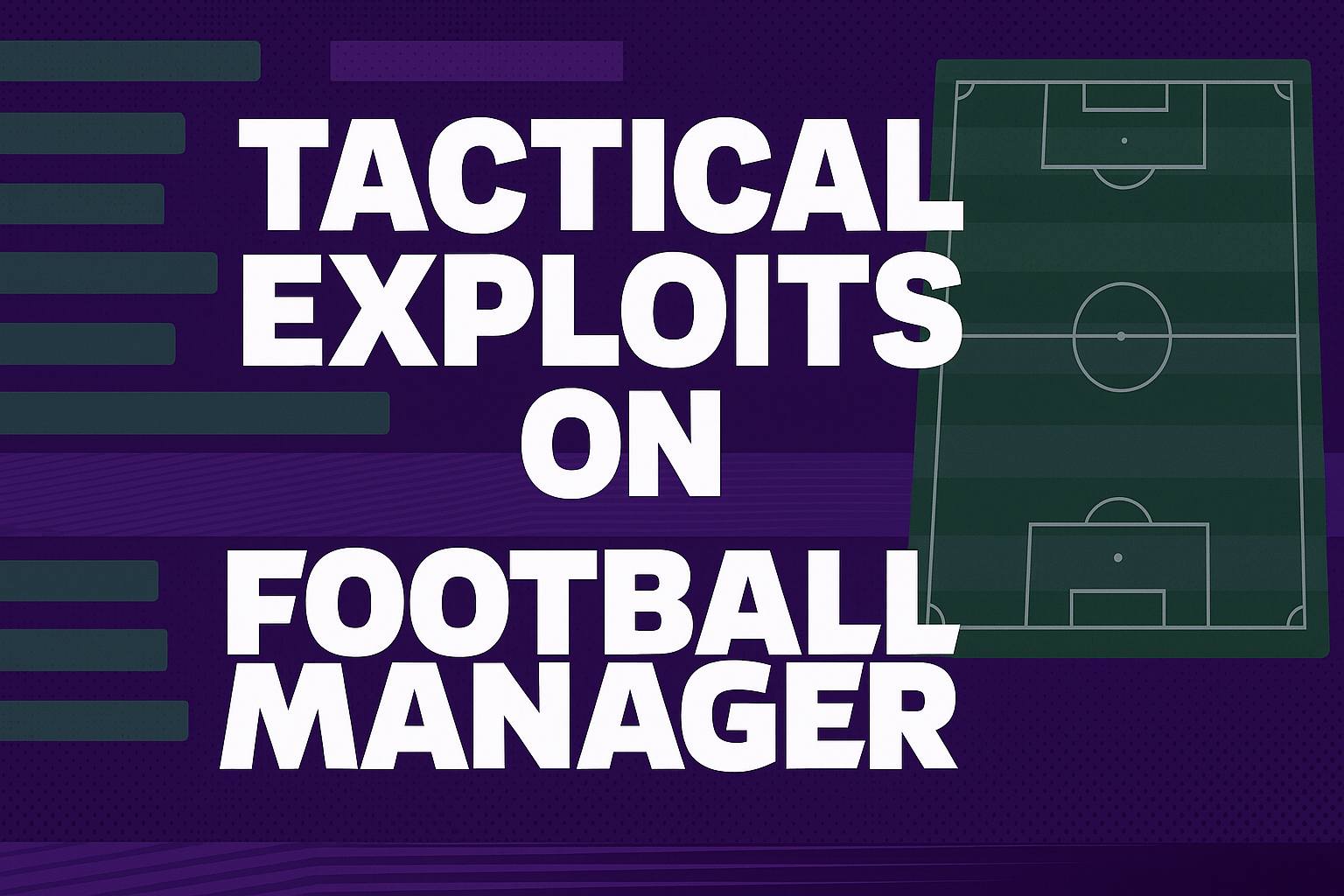 Tactical Exploits on Football Manager 2024